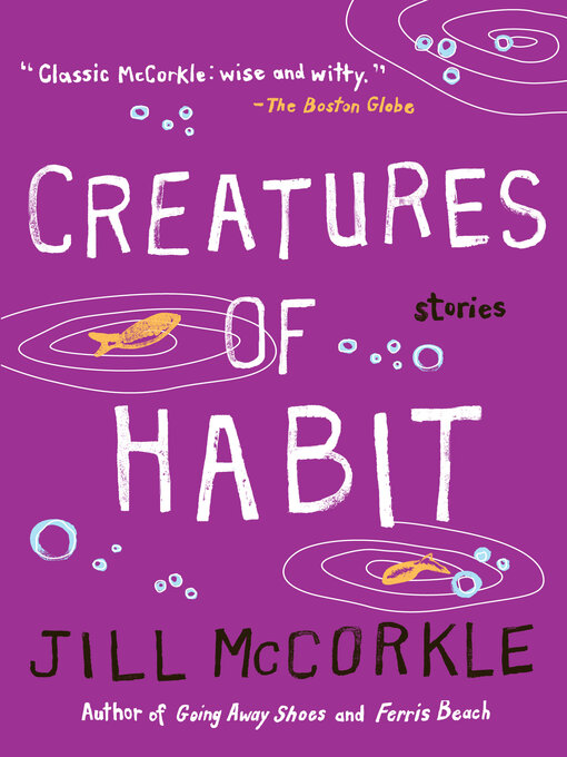 Title details for Creatures of Habit by Jill McCorkle - Available